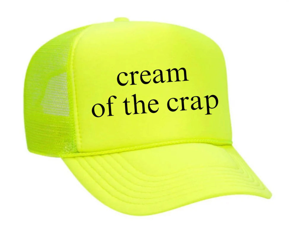 Cream Of The Crap Trucker Hat