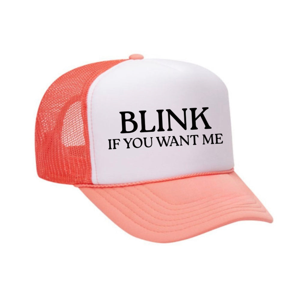 Blink If You Want Me Trucker Hat