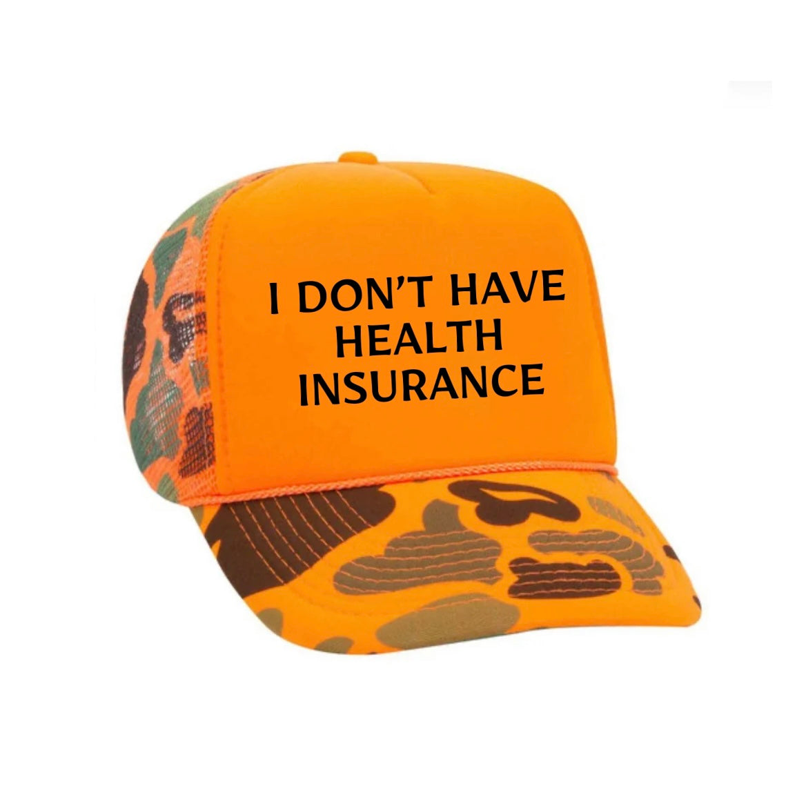 I Don’t Have Health Insurance Trucker Hat