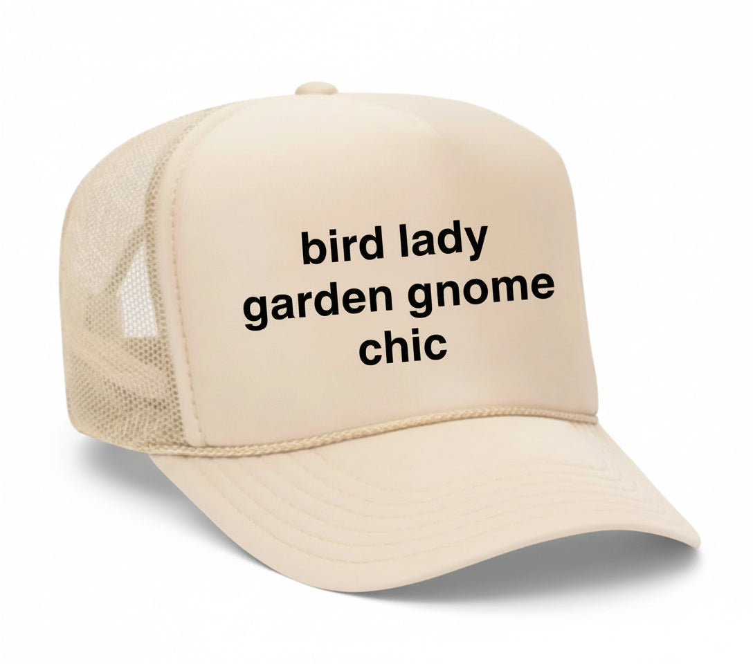 Bird Lady Garden Gnome Chic Trucker Hat