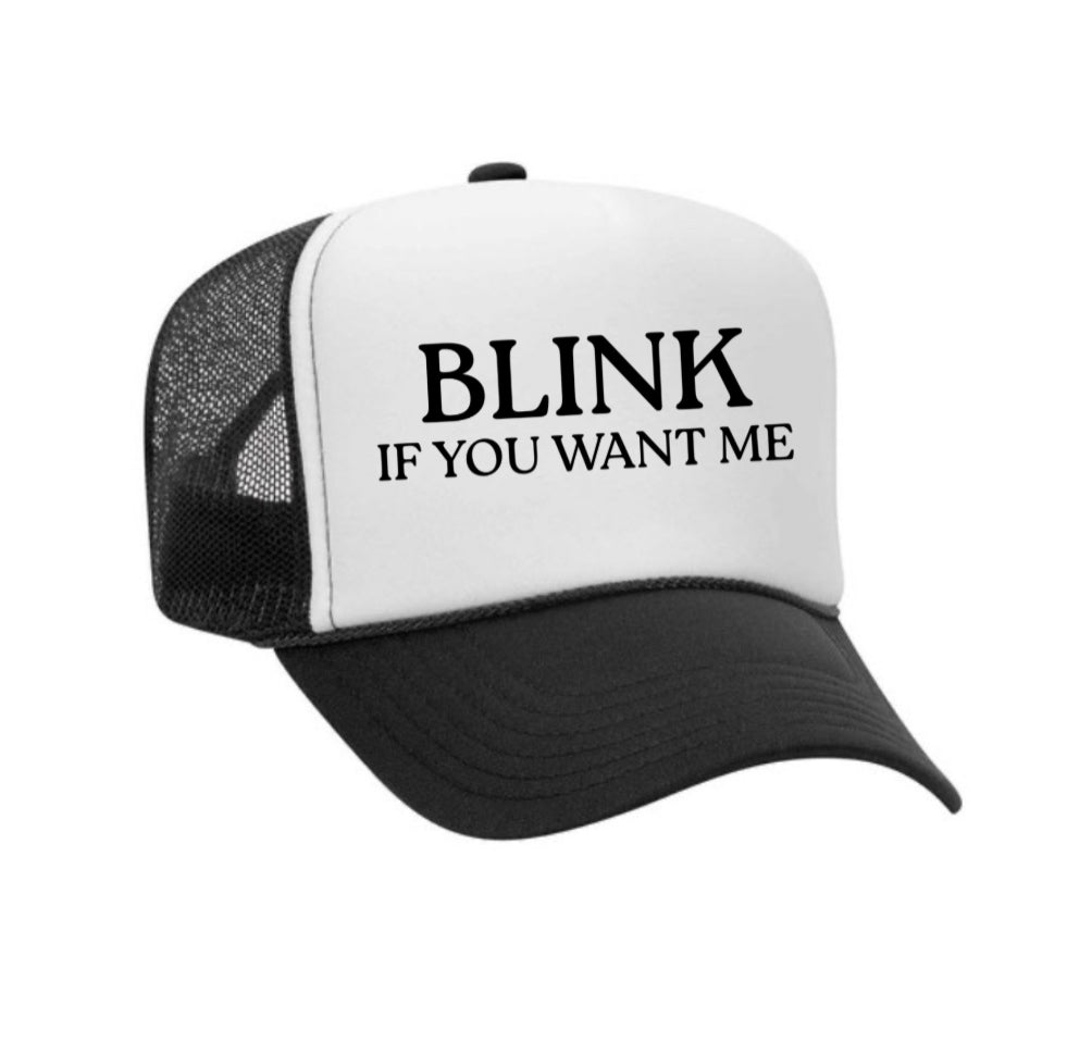 Blink If You Want Me Trucker Hat