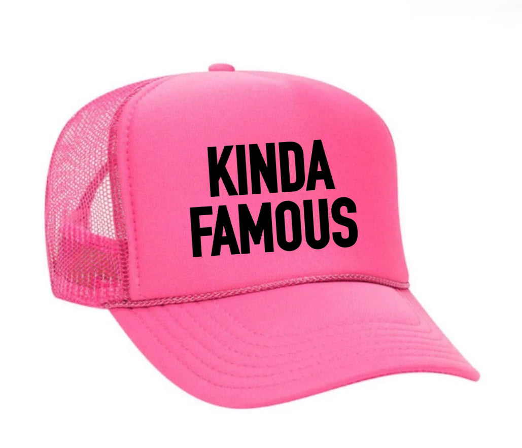 Kinda Famous Trucker Hat