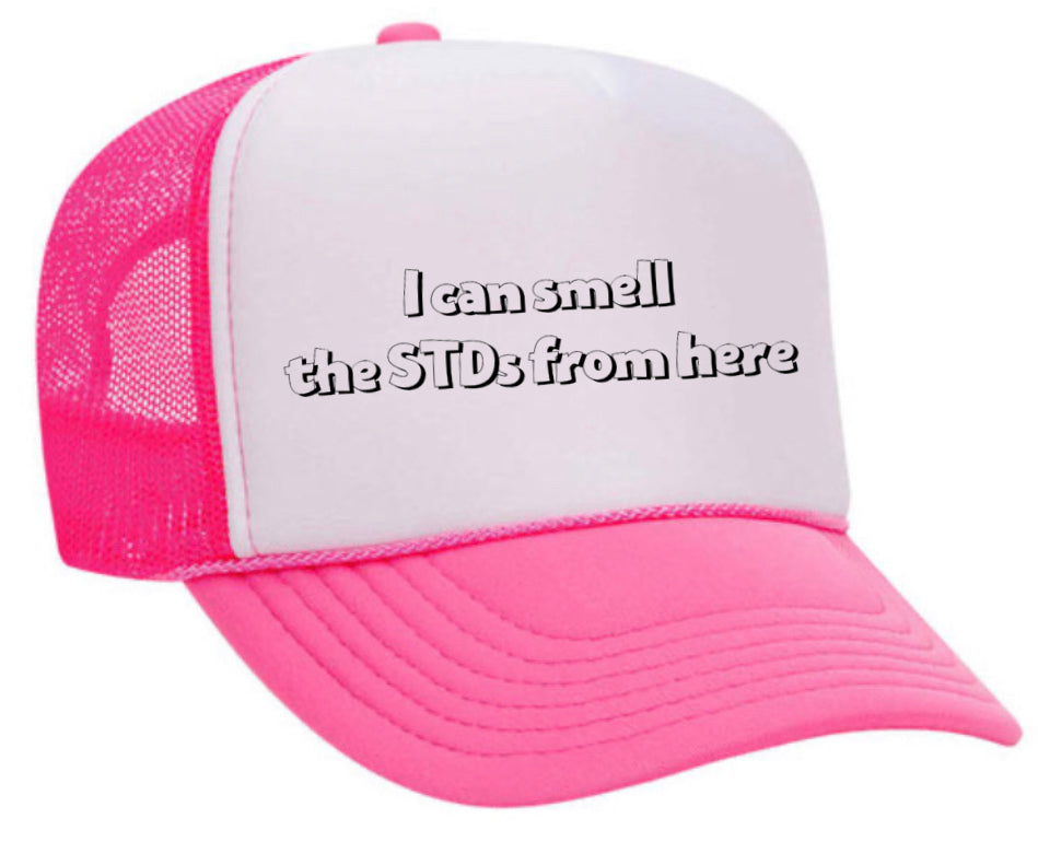 I Can Smell The STDs From Here Trucker Hat
