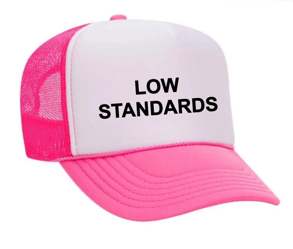 Low Standards Trucker Hat