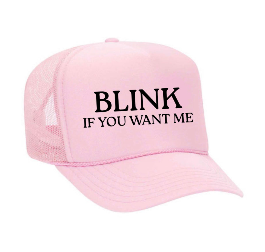 Blink If You Want Me Trucker Hat