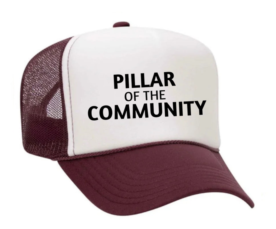 Pillar of the Community Trucker Hat