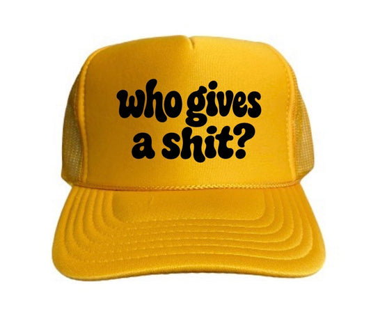 who gives a shit? Trucker Hat