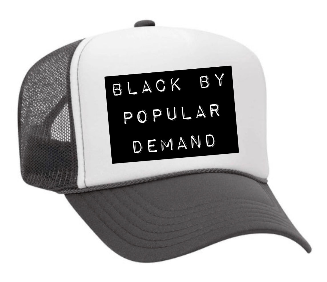 Black by Popular Demand Trucker Hat