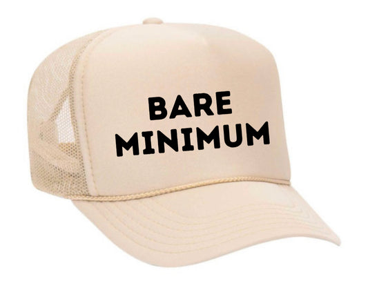 Bare Minimum Trucker Hat