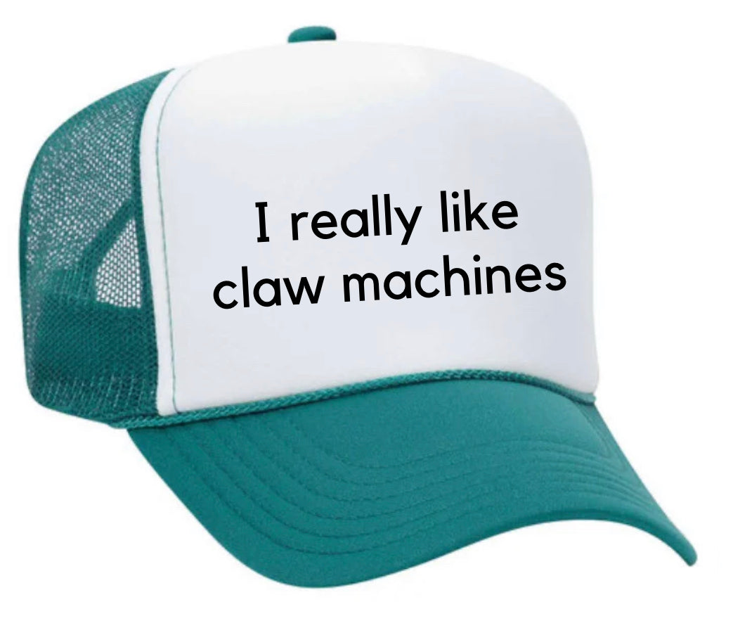 I really like claw machines Trucker Hat