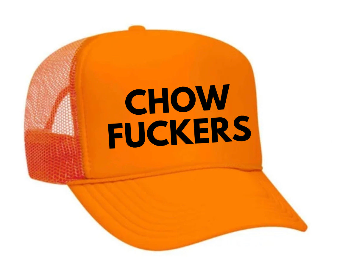 Chow Fuckers Trucker Hat