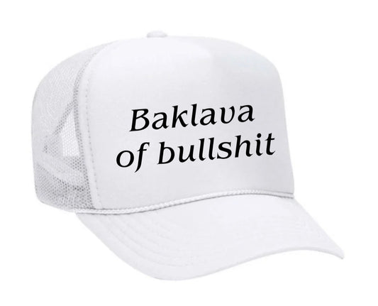 Baklava of bullshit Trucker Hat