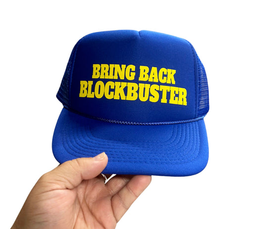 Bring Back Blockbuster Trucker Hat