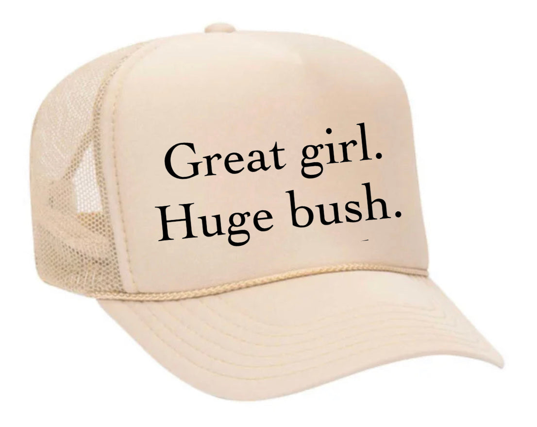 Great Girl Huge Bush Trucker Hat