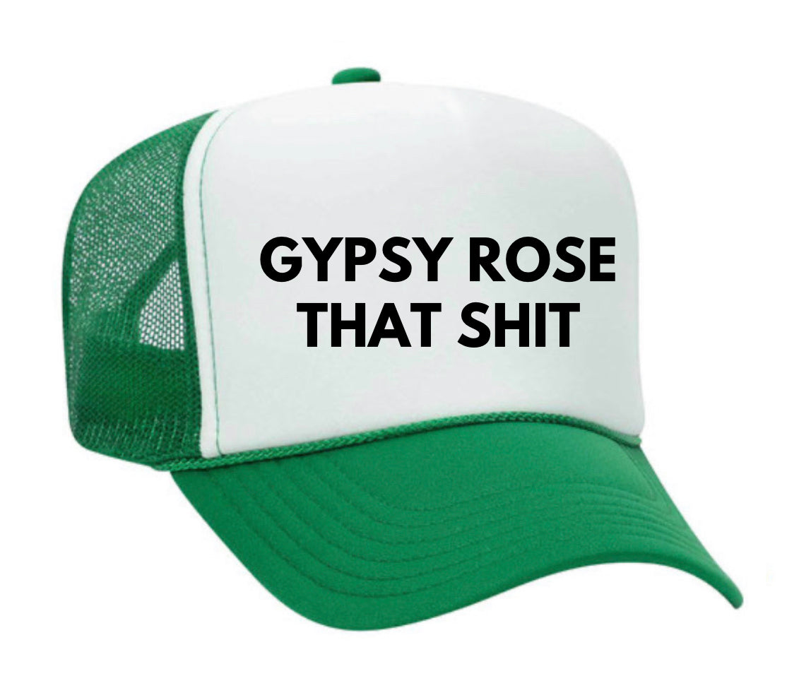 Gypsy Rose That Shit Trucker Hat