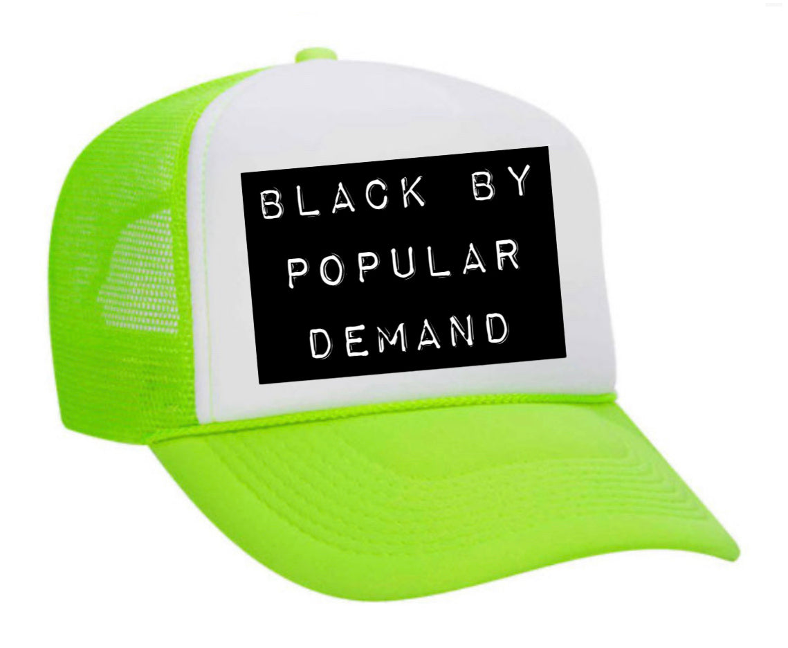 Black by Popular Demand Trucker Hat