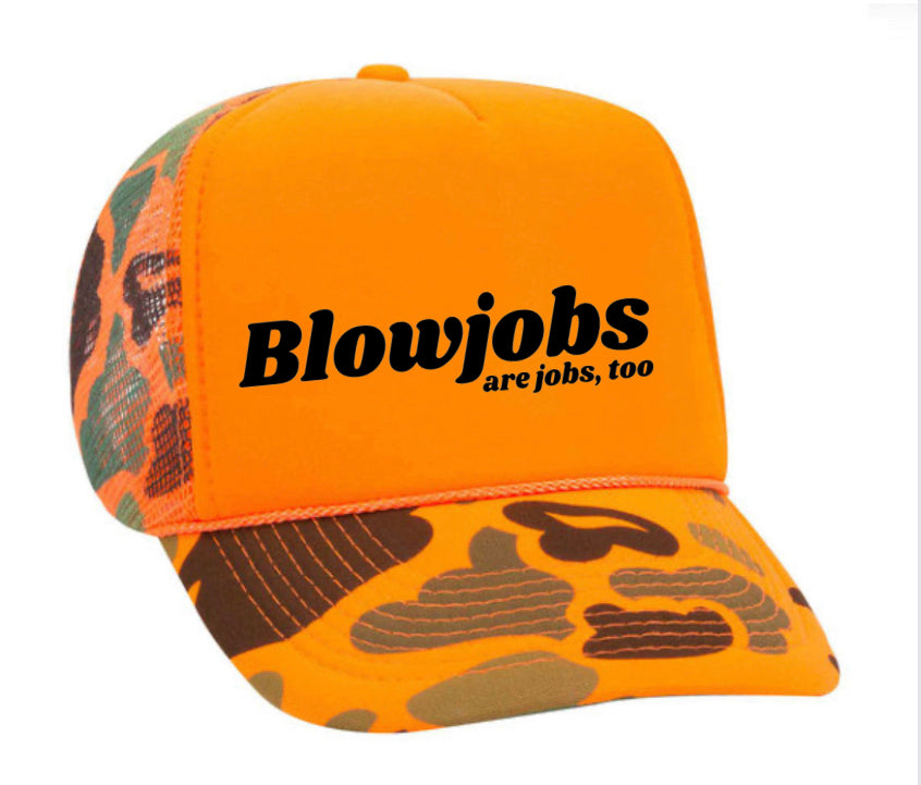 Blowjobs Are Jobs, Too Trucker Hat