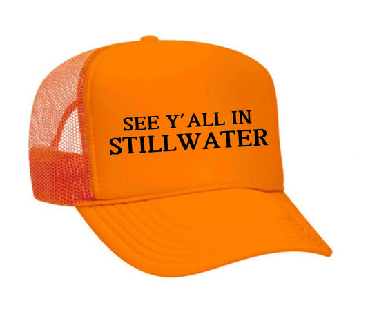 See y’all in Stillwater Trucker Hat