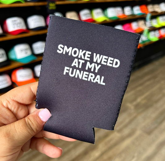 Smoke Weed At My Funeral Magnetic Koozie