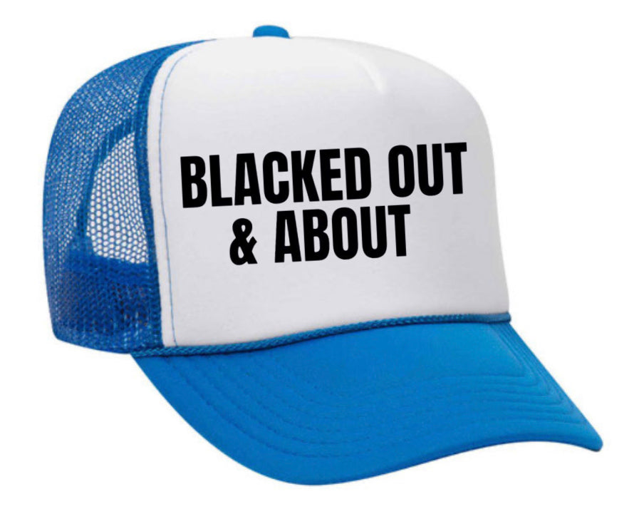 Blacked Out & About Trucker Hat