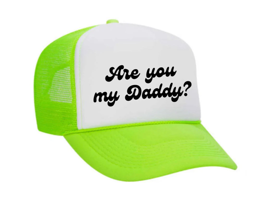 Are You My Daddy Trucker Hat