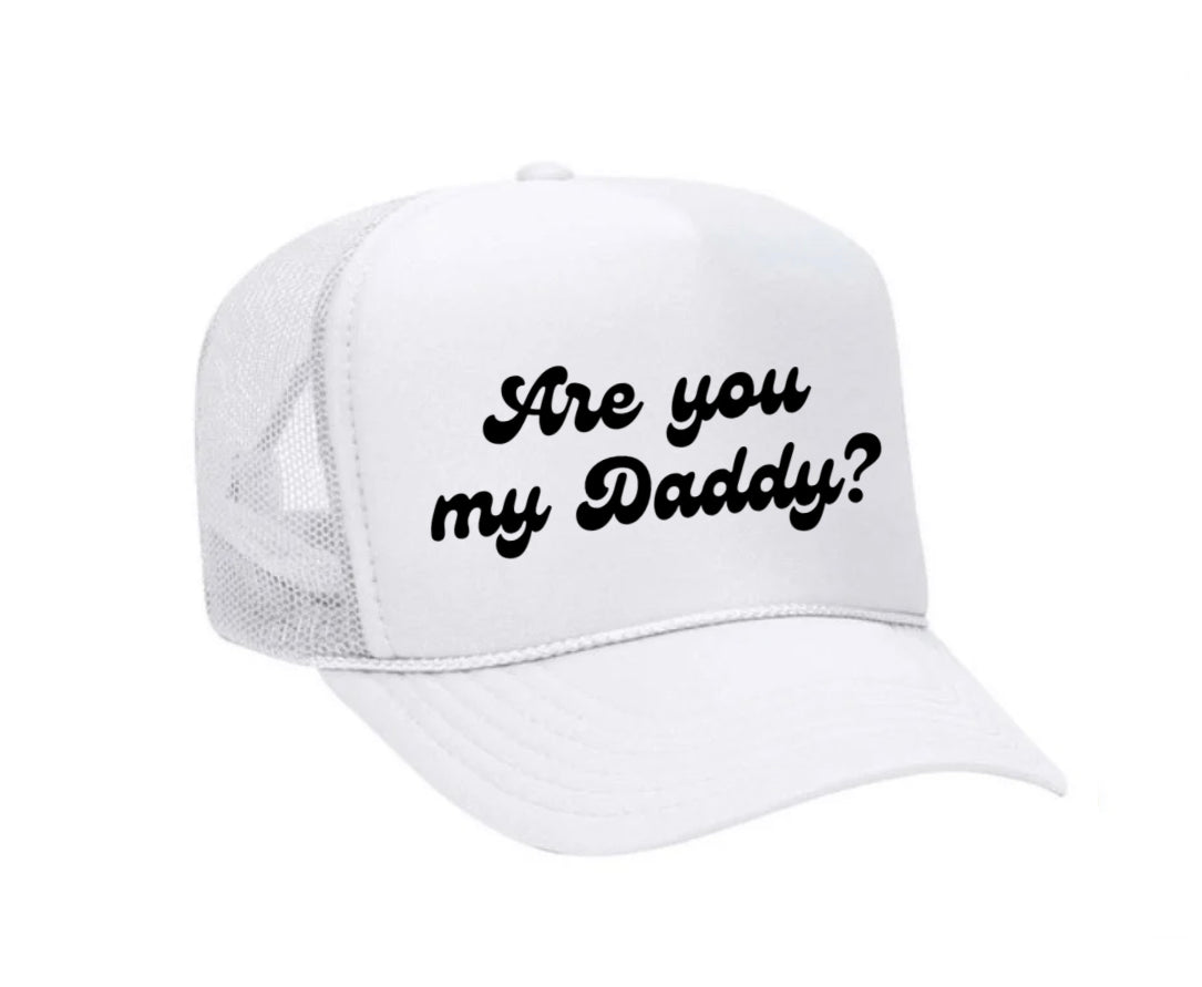 Are You My Daddy Trucker Hat