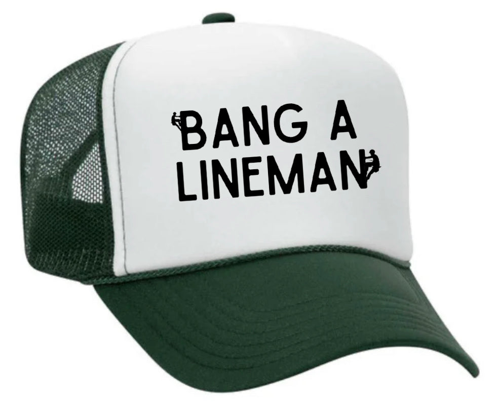 Bang A Lineman Trucker Hat