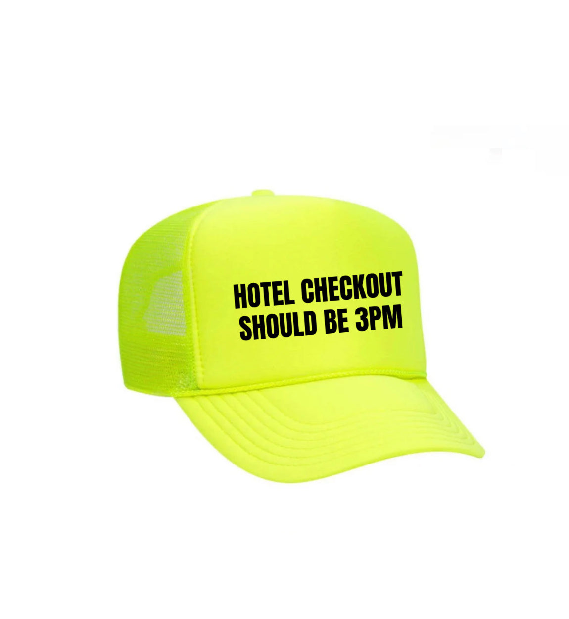 Hotel Checkout Should Be 3pm Trucker Hat