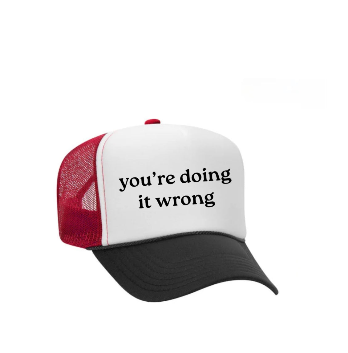 You’re Doing It Wrong Trucker Hat