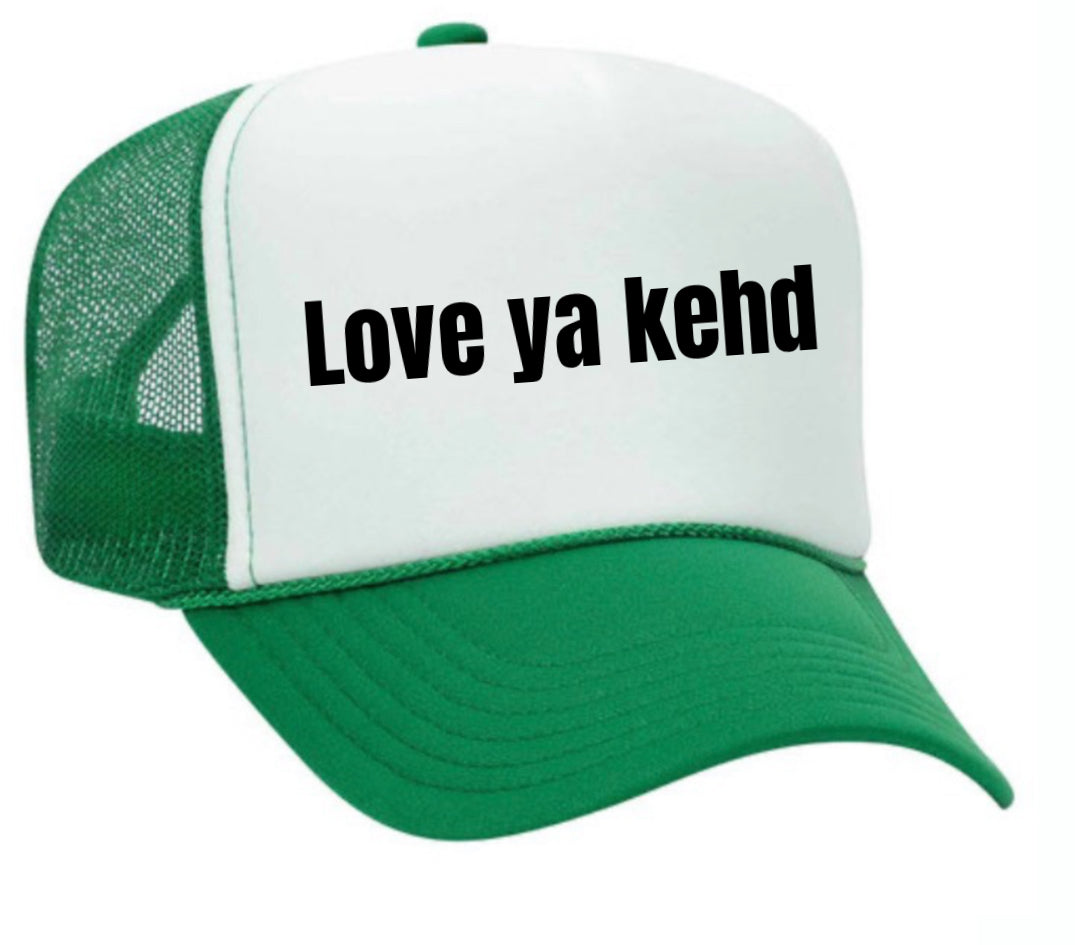 Love Ya Kehd Trucker Hat