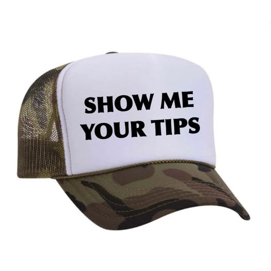 Show Me Your Tips Trucker Hat