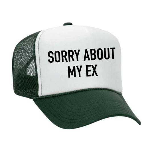 Sorry About My Ex Trucker Hat