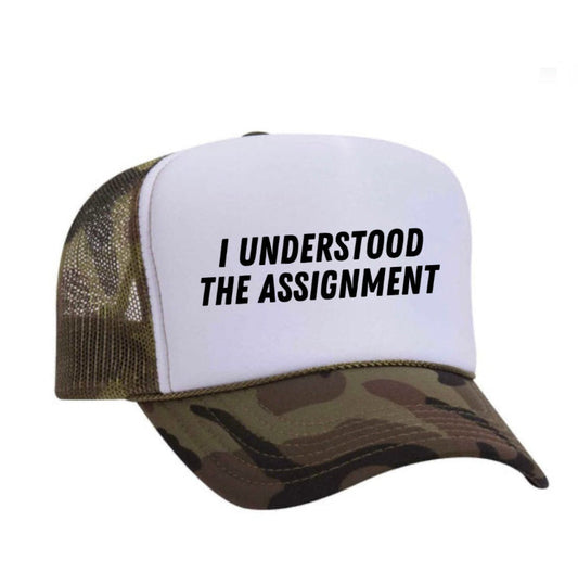 I Understood The Assignment Trucker Hat