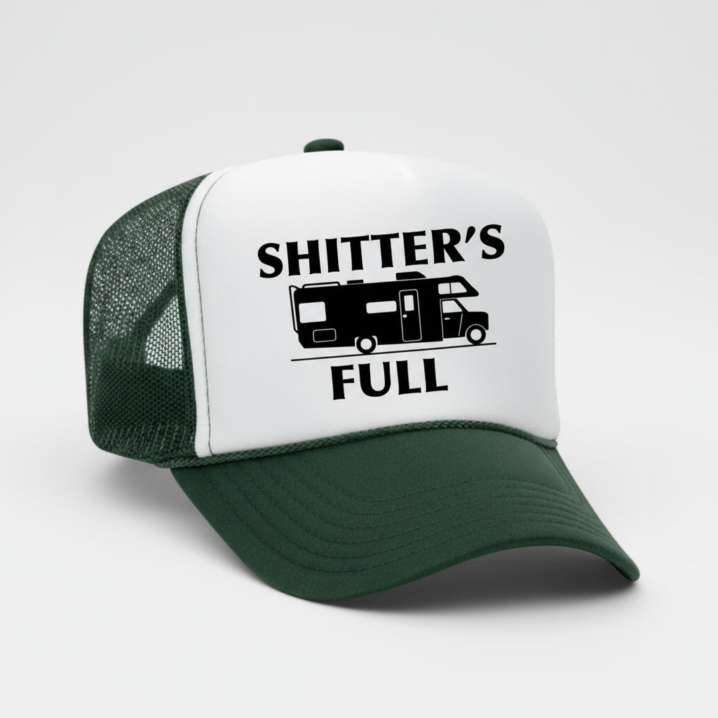 Shitter's Full Trucker Hat