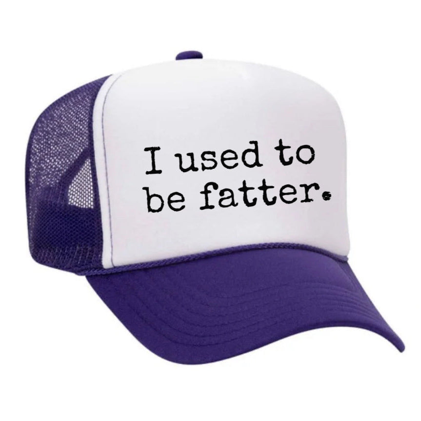I Used To Be Fatter Trucker Hat