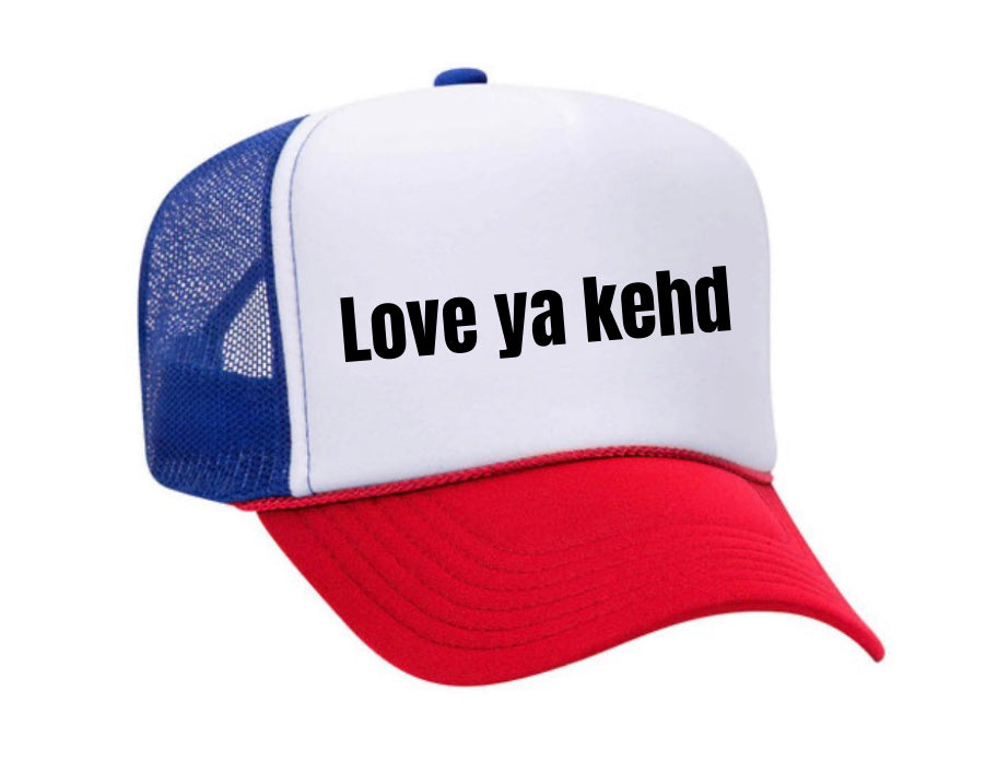 Love Ya Kehd Trucker Hat
