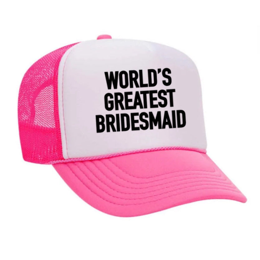 World's Greatest Bridesmaid Trucker Hat
