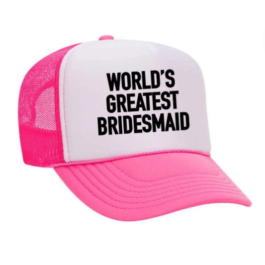 World's Greatest Bridesmaid Trucker Hat