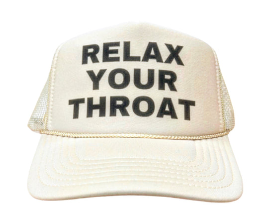 Relax Your Throat Trucker Hat