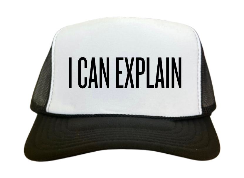 I Can Explain Trucker Hat