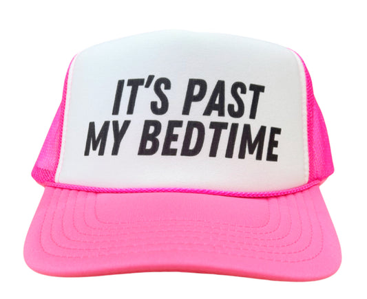 It’s Past My Bedtime Trucker Hat