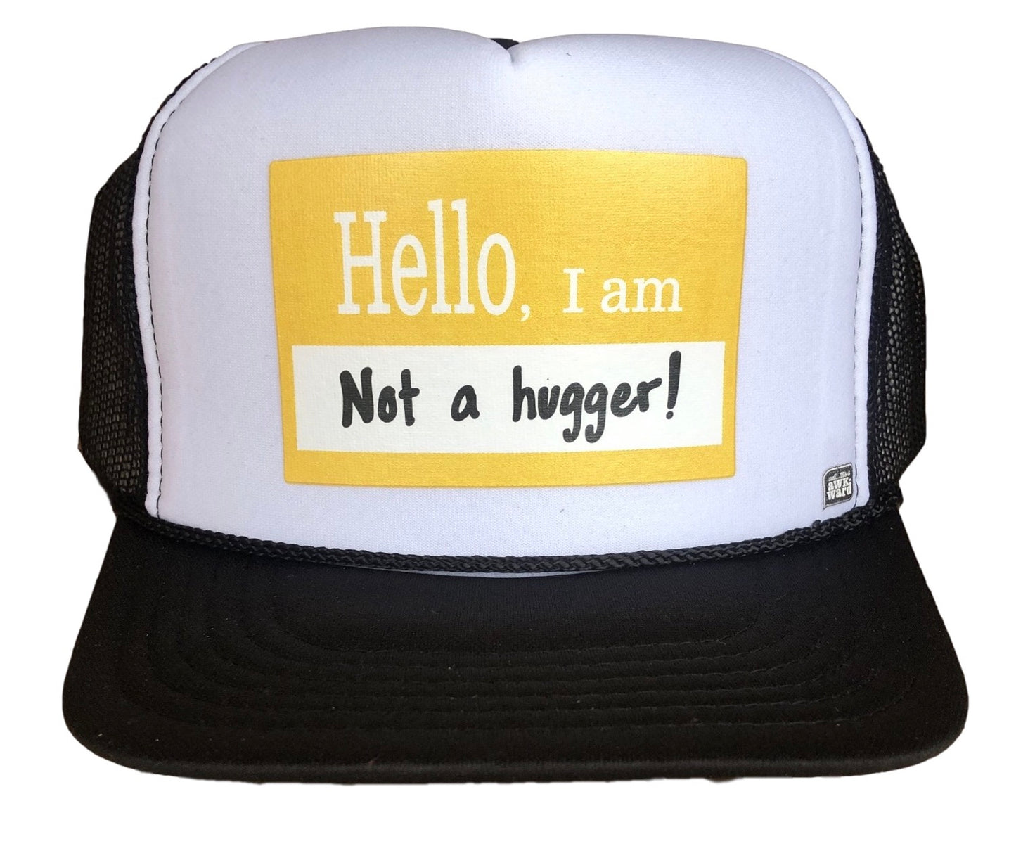 Hello I’m Not a Hugger Trucker Hat