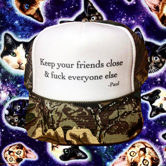 Keep Your Friends Close Trucker Hat
