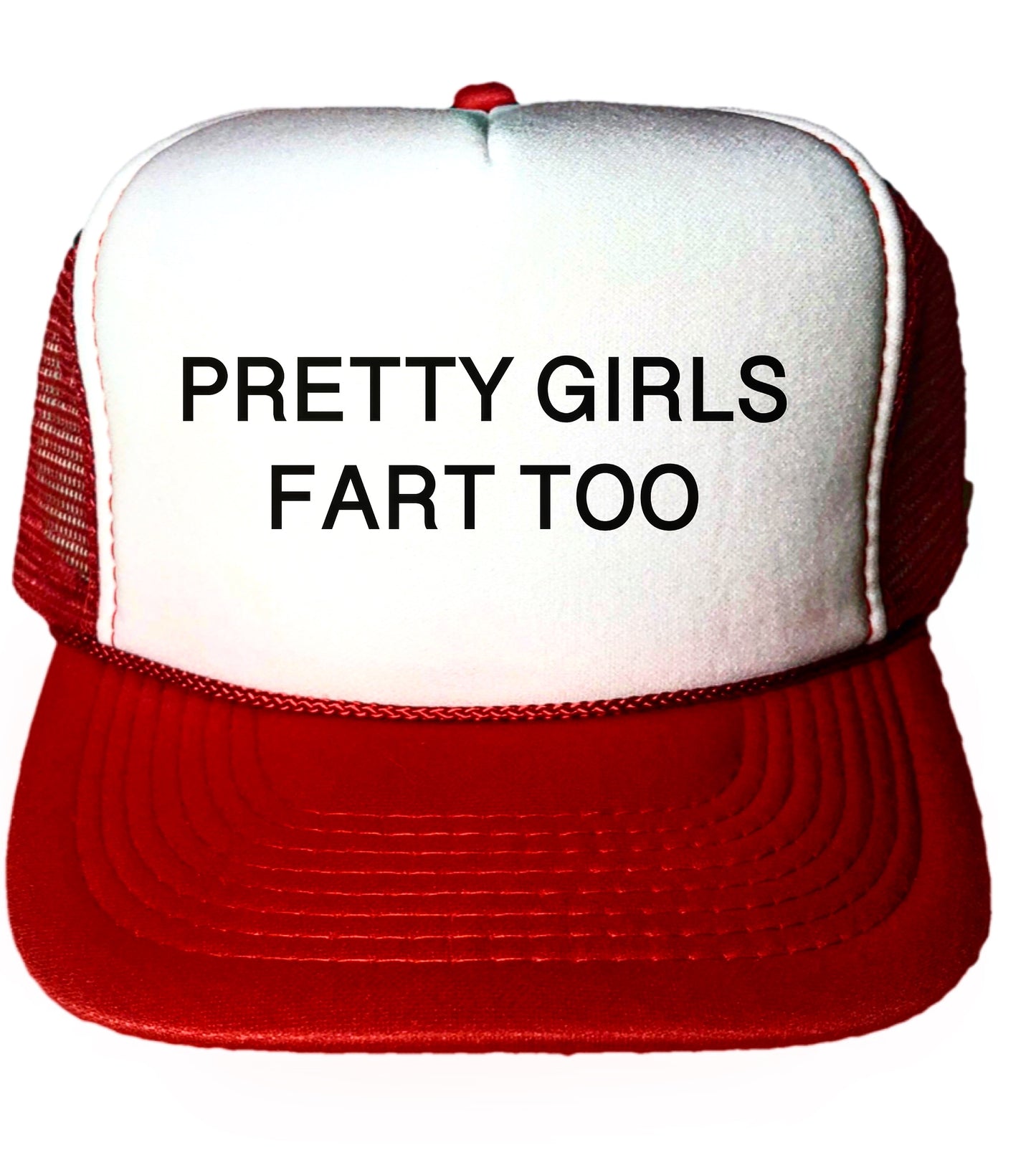 Pretty Girls Fart Too Trucker Hat