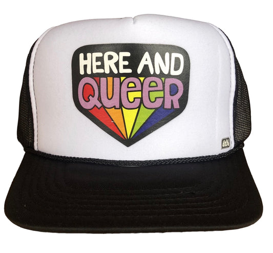 Here And Queer Trucker Hat