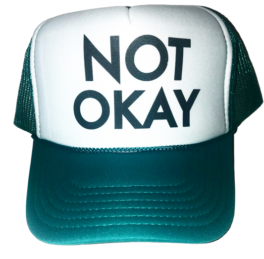 Not Okay Trucker Hat