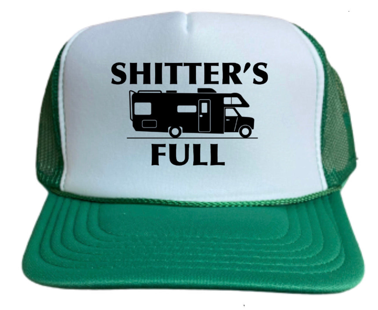 Shitter's Full Trucker Hat