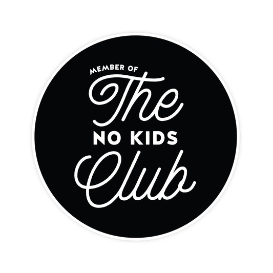 The No Kids Club Sticker