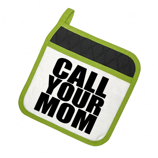 Call Your Mom | Funny Potholders