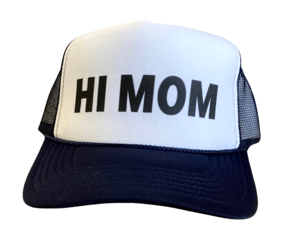 Hi Mom Trucker Hat